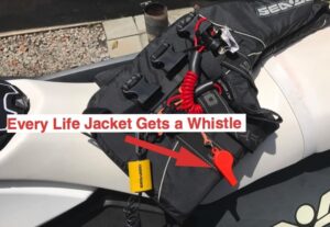 Every jet ski life jacket needs a whistle on it for safety