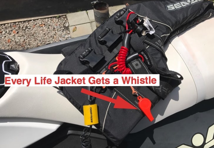 point out that every life jacket needs a whistle